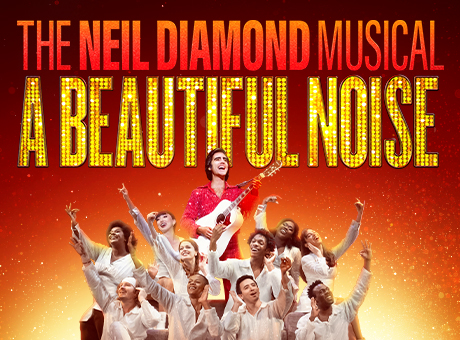 A Beautiful Noise: The Neil Diamond Musical