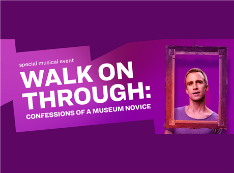 Walk on Through: Confessions of a Museum Novice