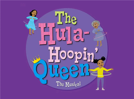 The Hula Hoopin' Queen - The Musical